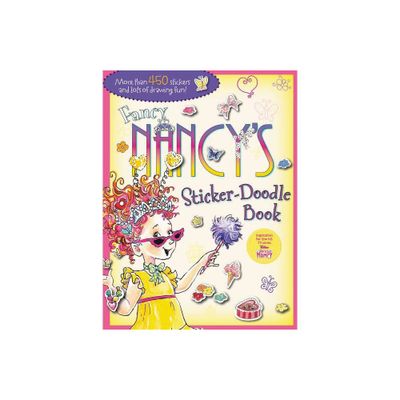 Fancy Nancys Sticker-Doodle Book - by Jane OConnor (Paperback)