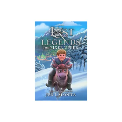 Lost Legends: The Fixer Upper - (Disneys Lost Legends) by Jen Calonita (Paperback)