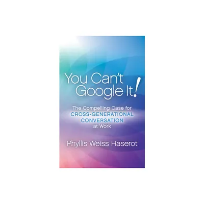 You Cant Google It! - by Phyllis Weiss Haserot (Paperback)