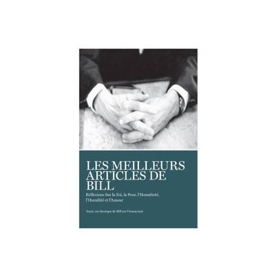 Les Meilleurs Articles de Bill - by Bill W (Paperback)