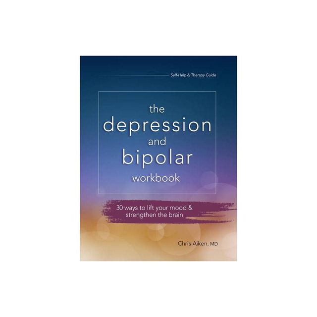 Depression and Bipolar Workbook - by Chris Aiken (Paperback)