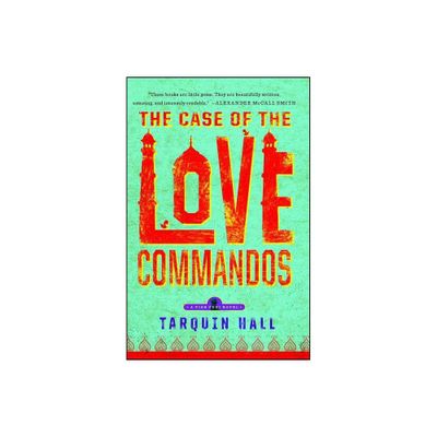 The Case of the Love Commandos - (Vish Puri Mysteries (Paperback)) by Tarquin Hall (Paperback)