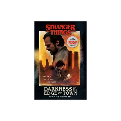 Stranger Things: Darkness on the Edge of Town - by Adam Christopher (Paperback)