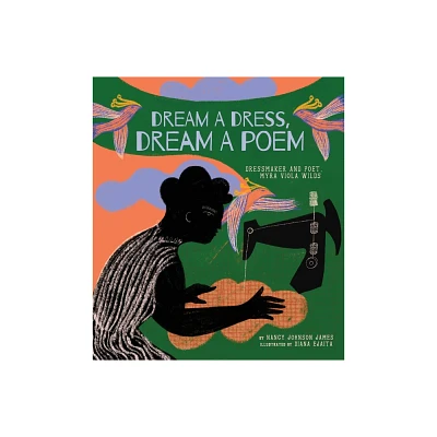 Dream a Dress, Dream a Poem - by Nancy Johnson James (Hardcover)