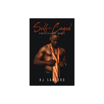 Self-Caged - by Rj Sanford (Paperback)