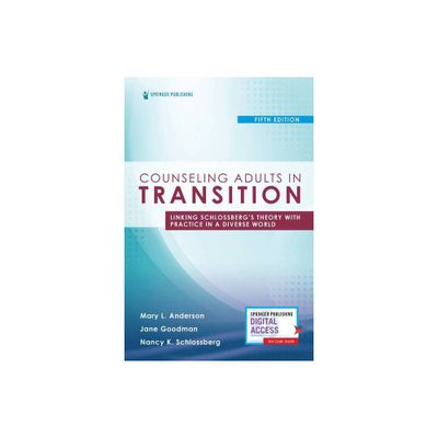 Counseling Adults in Transition, Fifth Edition - 5th Edition by Mary Anderson & Jane Goodman & Nancy Schlossberg (Paperback)