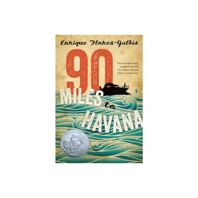 90 Miles to Havana - by Enrique Flores-Galbis (Paperback)