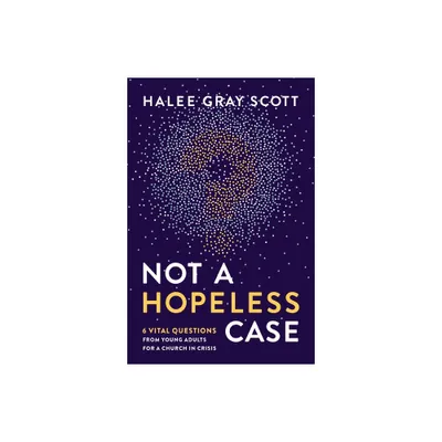 Not a Hopeless Case - by Halee Gray Scott (Paperback)