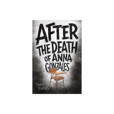 After the Death of Anna Gonzales - by Terri Fields (Paperback)