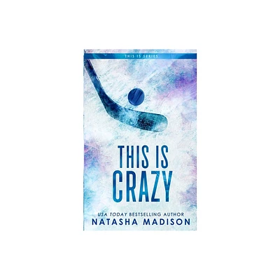 This Is Crazy (Special Edition Paperback) - by Natasha Madison