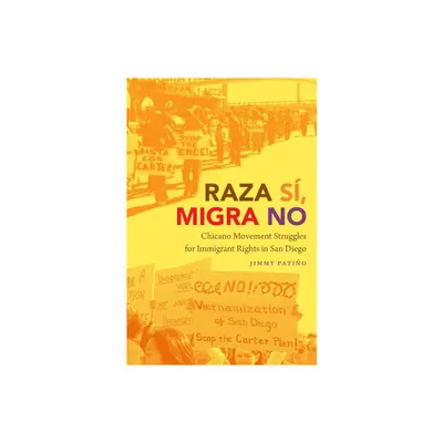 Raza S, Migra No - (Justice, Power, and Politics) by Jimmy Patio (Paperback)