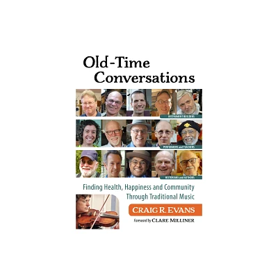 Old-Time Conversations - by Craig R Evans (Paperback)