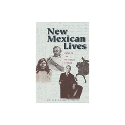 New Mexican Lives - by Richard W Etulain (Paperback)