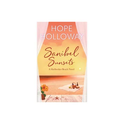 Sanibel Sunsets - (The Shellseeker Beach) by Hope Holloway (Paperback)