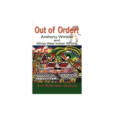 Out of Order! - by Kim Robinson-Walcott (Paperback)