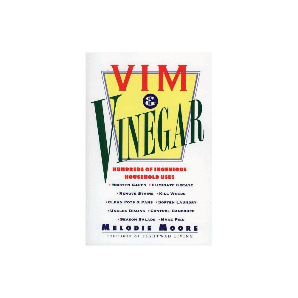 VIM & Vinegar - by Melodie Moore (Paperback)