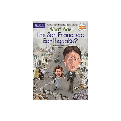 What Was the San Francisco Earthquake? - (What Was?) by Dorothy Hoobler & Thomas Hoobler & Who Hq (Paperback)