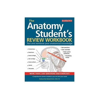 Anatomy Students Review Workbook - (Barrons Test Prep) by Barrons Educational Series & Ken Ashwell (Paperback)