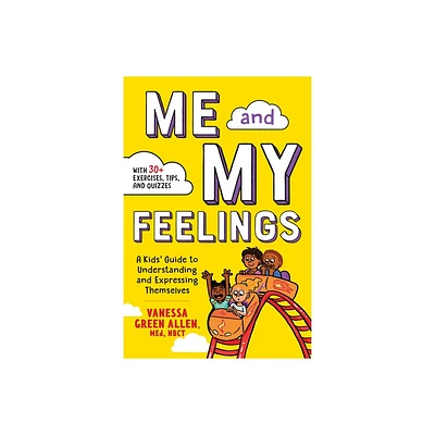 Me and My Feelings - by Vanessa Green Allen (Paperback)