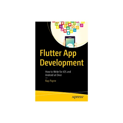 Flutter App Development - by Rap Payne (Paperback)