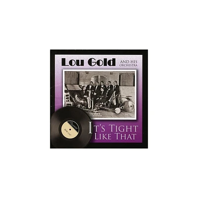 Lou Gold & His Orchestra - Its Tight Like That (CD)