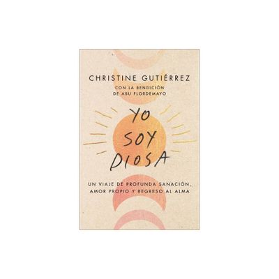 I Am Diosa - Yo Soy Diosa (Spanish Edition) - by Christine Gutierrez (Paperback)