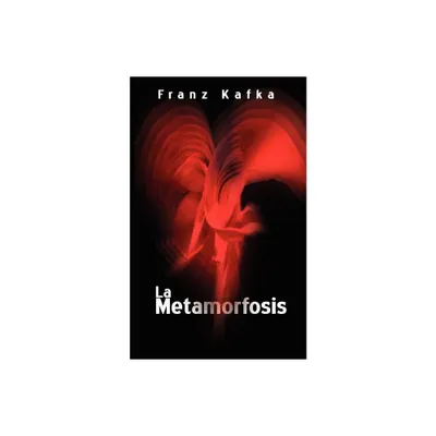 La Metamorfosis / The Metamorphosis - by Franz Kafka (Paperback)