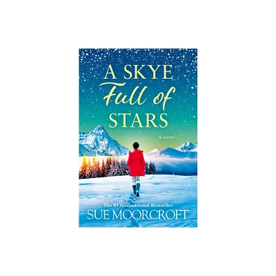 A Skye Full of Stars - (Skye Sisters Trilogy) by Sue Moorcroft (Paperback)