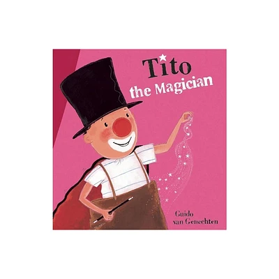 Tito the Magician - (Tito the Clown) (Hardcover)