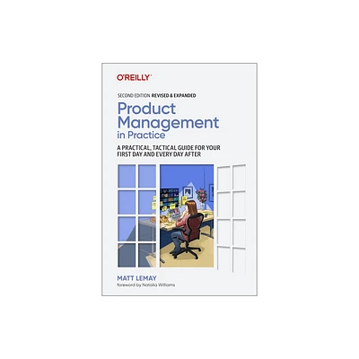 Product Management in Practice - 2nd Edition by Matt Lemay (Paperback)