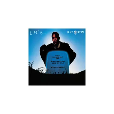 Too Short - Life Is...Too $hort (Explicit Lyrics 150 Gram Vinyl)