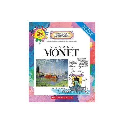 Claude Monet (Revised Edition) (Getting to Know the Worlds Greatest Artists) - by Mike Venezia (Paperback)