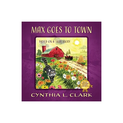 Max Goes to Town - by Cynthia L Clark (Paperback)