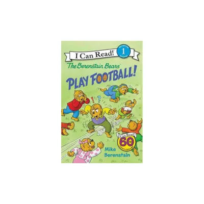 Berenstain Bears Play Football! - by Mike Berenstain (Paperback)