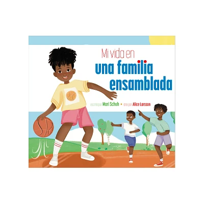 Mi Vida En Una Familia Ensamblada - by Mari C Schuh (Paperback)