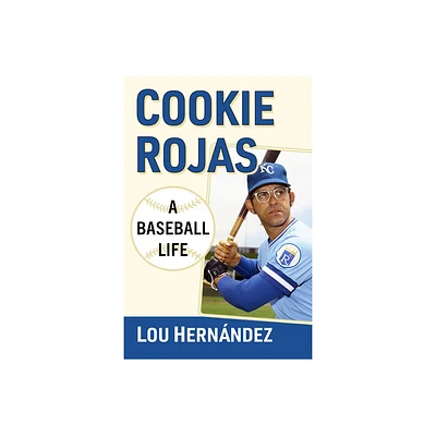 Cookie Rojas - by Lou Hernndez (Paperback)