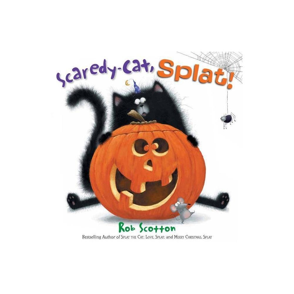 Scaredy-Cat, Splat! by Rob Scotton, Hardcover