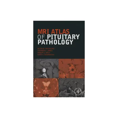 MRI Atlas of Pituitary Pathology - by Kevin M Pantalone & Stephen E Jones & Robert J Weil & Amir H Hamrahian (Hardcover)