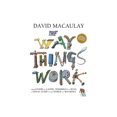 The Way Things Work Now (Hardcover) by David Macaulay