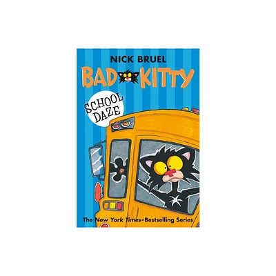 Bad Kitty School Daze (Paperback) by Nick Bruel