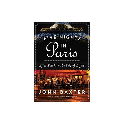 Five Nights in Paris - by John Baxter (Paperback)