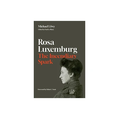 Rosa Luxemburg: The Incendiary Spark