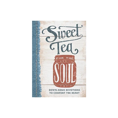 Sweet Tea for the Soul - by Linda Kozar (Hardcover)