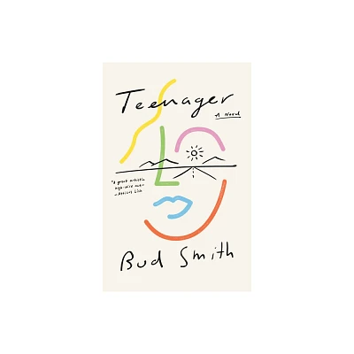 Teenager - by Bud Smith (Paperback)