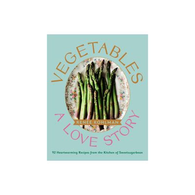 Vegetables: A Love Story - by Rene Kohlman (Hardcover)