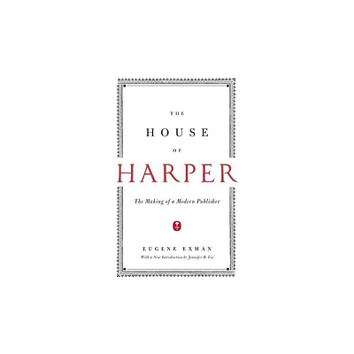 The House of Harper - by Eugene Exman (Paperback)