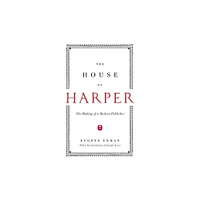 The House of Harper - by Eugene Exman (Paperback)