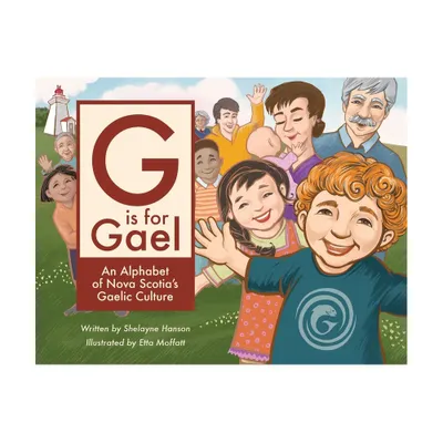 G is for Gael - by Shelayne Hanson (Paperback)