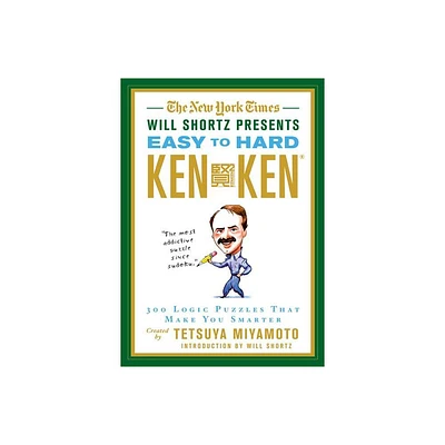 The New York Times Will Shortz Presents Easy to Hard KenKen - (New York Times Will Shortz Presents...) by Tetsuya Miyamoto & New York Times