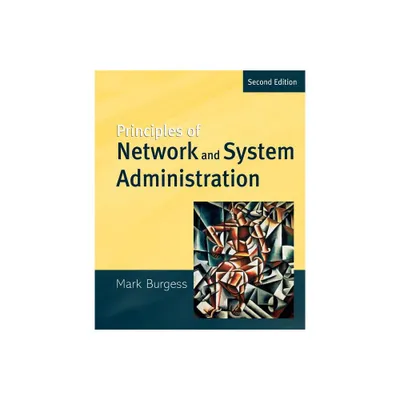 Principles of Network and System Administration - 2nd Edition by Mark Burgess (Paperback)